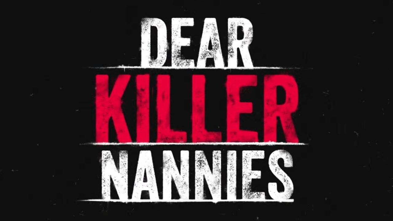 Dear Killer Nannies