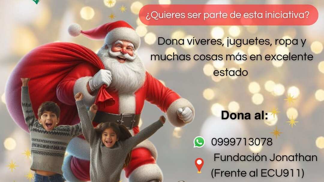 Fundación Jonathan lanza “Operación: Navidad al Rescate” para llevar alegría a más 700 familias en Quito
