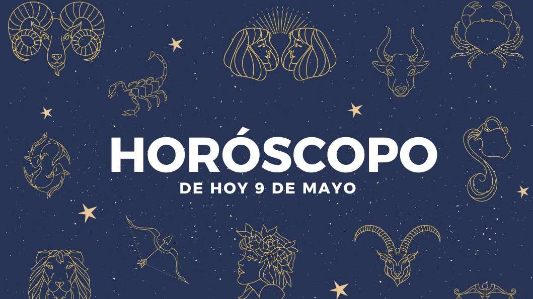 Horóscopo de hoy 9 de mayo
