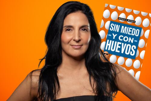 “Sin Miedo y con Huevos”: Mónica Borda revela la clave para superar el miedo y lograr tus metas