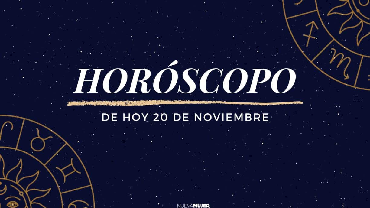 Horóscopo de hoy 20 de noviembre