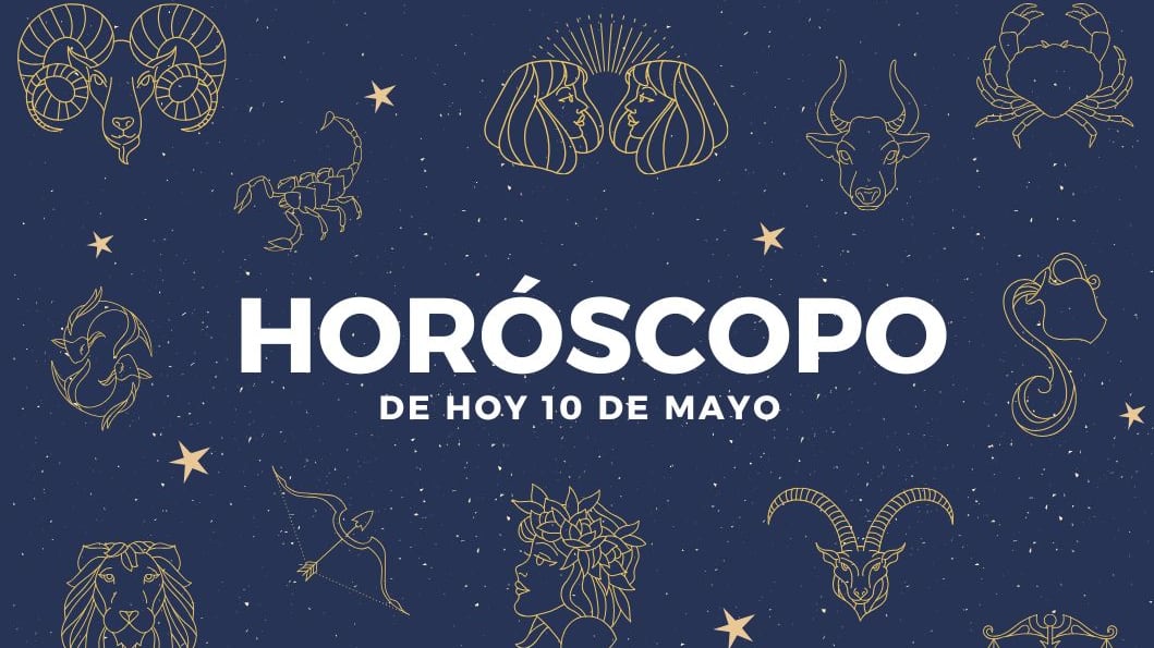 Horóscopo de hoy 10 de mayo
