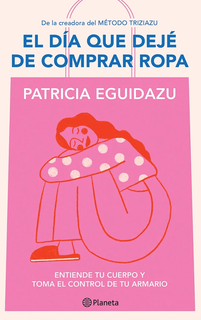 'El Día que Dejé de Comprar Ropa' de Patricia Eguidazu